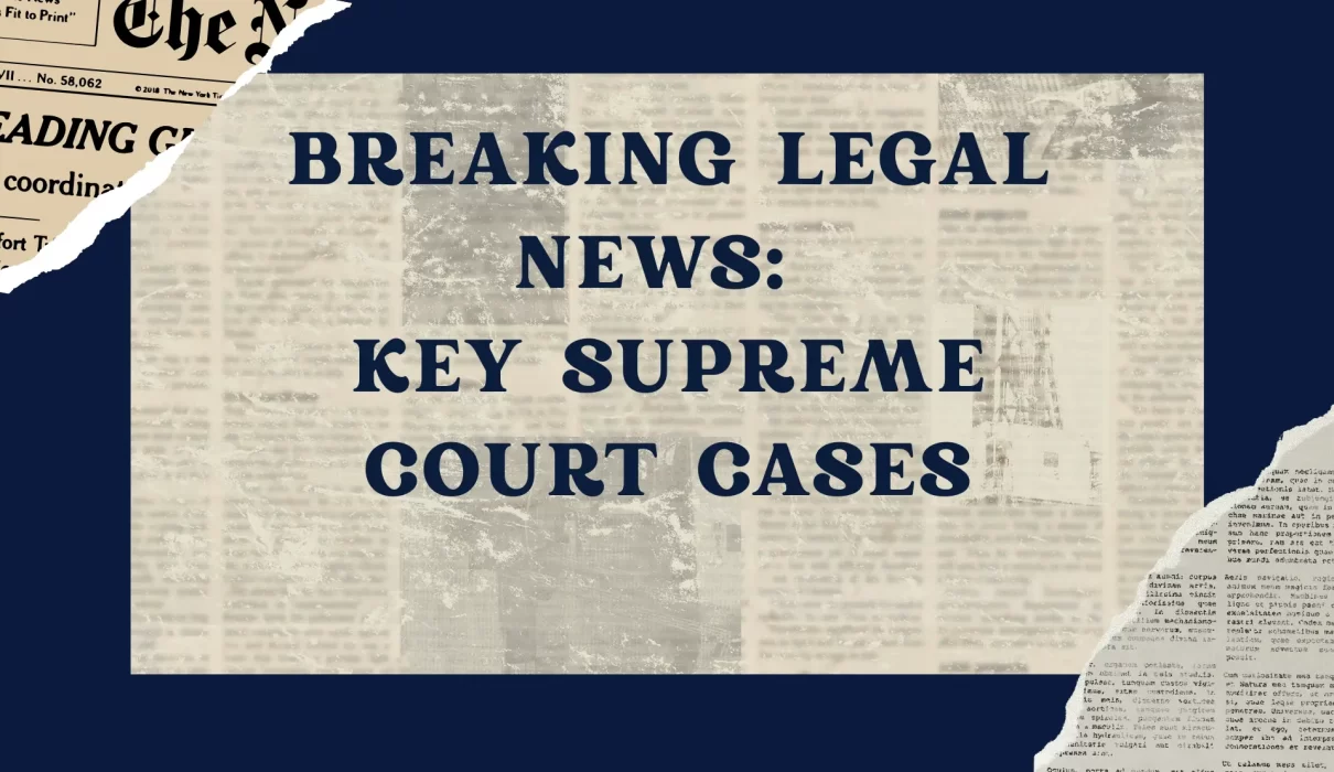 Key Supreme Court Cases