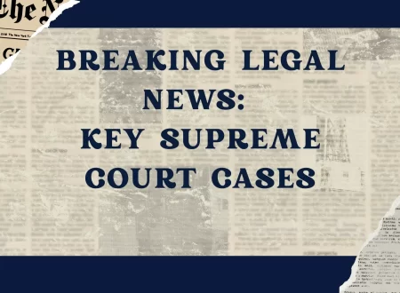 Key Supreme Court Cases