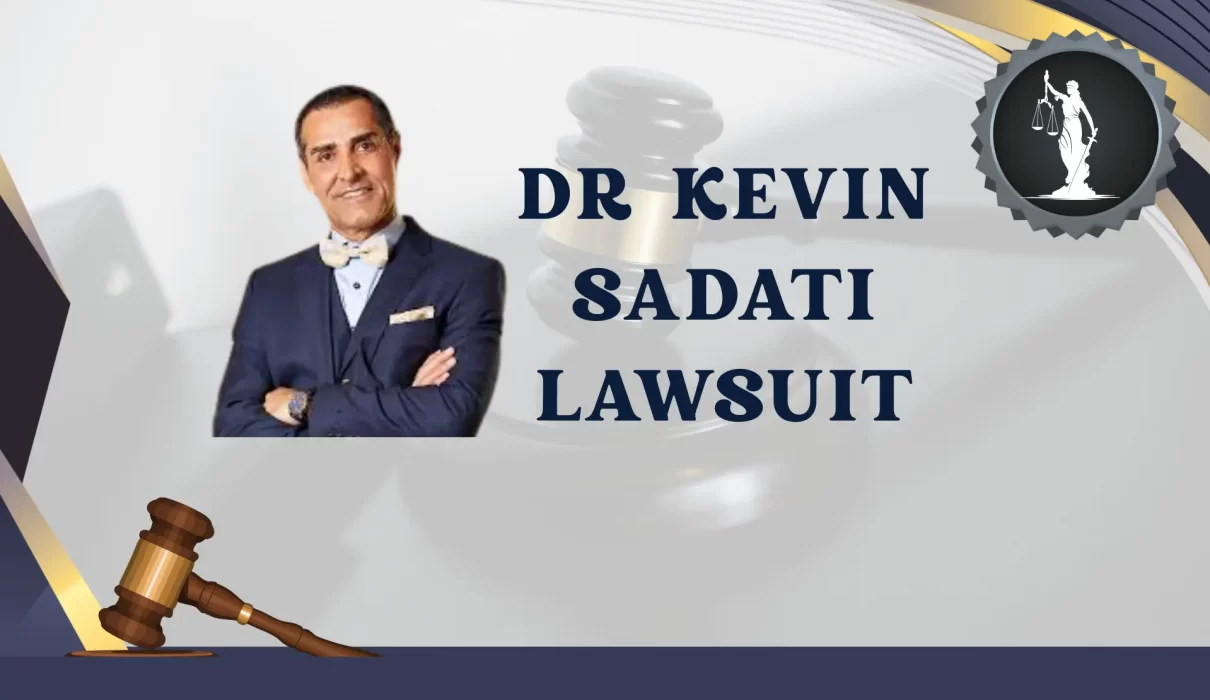 Dr Kevin Sadati Lawsuit