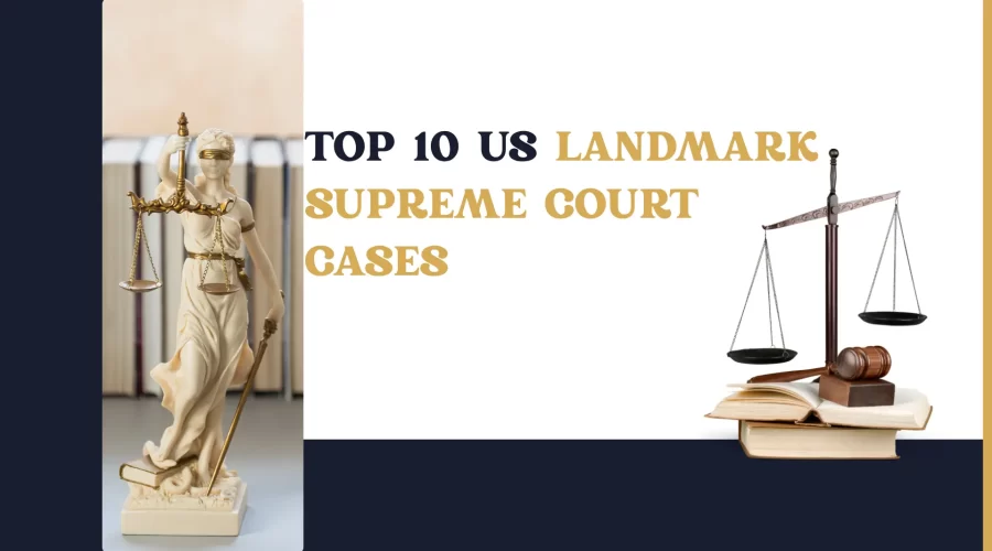 Landmark Supreme Court Cases