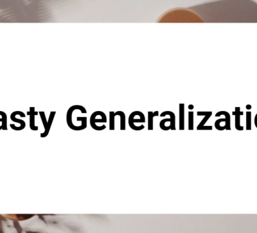 Hasty Generalization