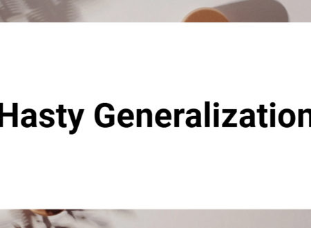 Hasty Generalization