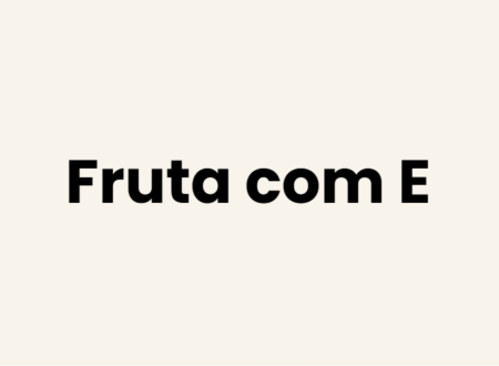 Fruta com E