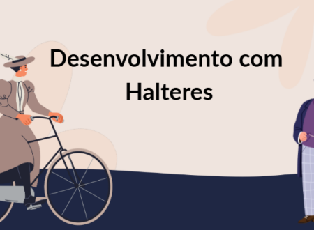Desenvolvimento com Halteres
