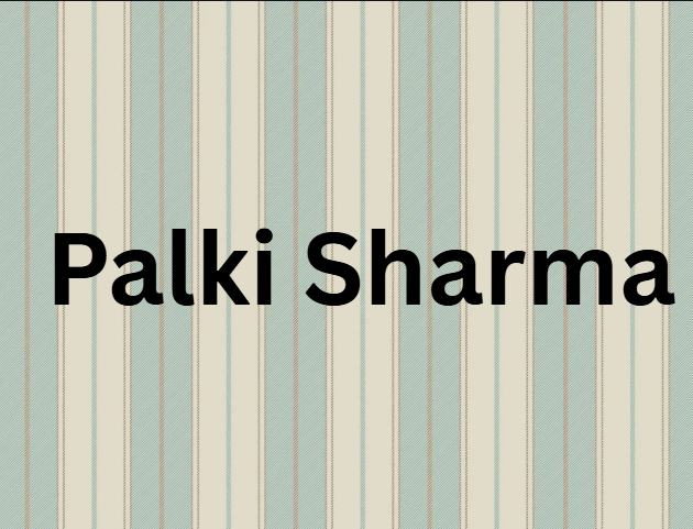 Palki Sharma