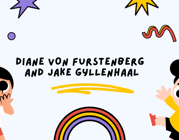 Diane Von Furstenberg And Jake Gyllenhaal