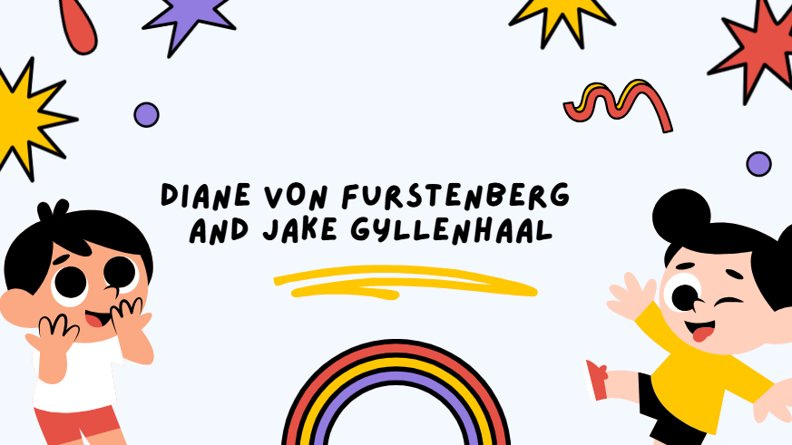 Diane Von Furstenberg And Jake Gyllenhaal