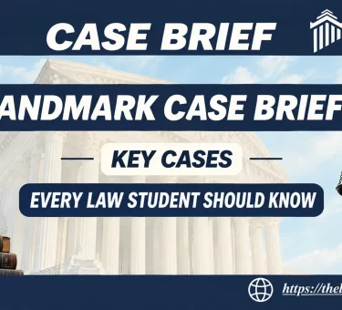 Landmark Case Briefs