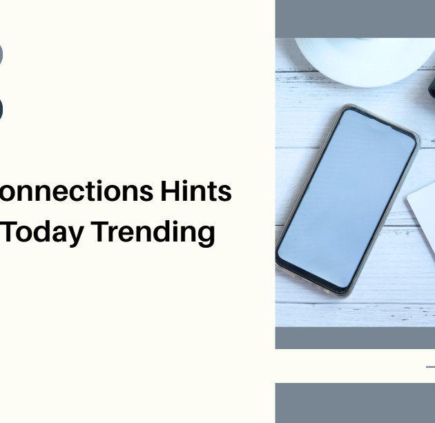 Connections Hints Today Trending